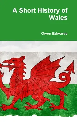 Eine kurze Geschichte von Wales - A Short History of Wales