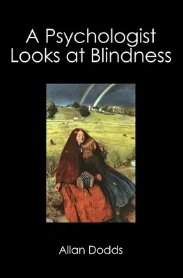 Ein Psychologe schaut auf Blindheit - A Psychologist Looks at Blindness
