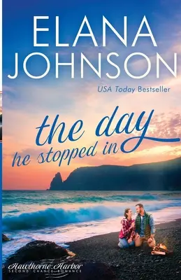 Der Tag, an dem er vorbeikam: Süßer zeitgenössischer Liebesroman - The Day He Stopped In: Sweet Contemporary Romance