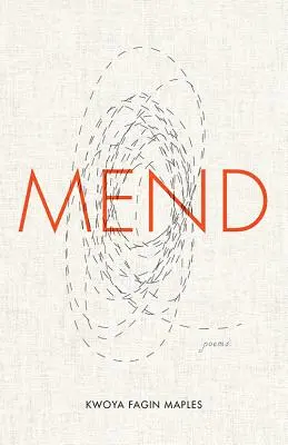 Flicken: Gedichte - Mend: Poems
