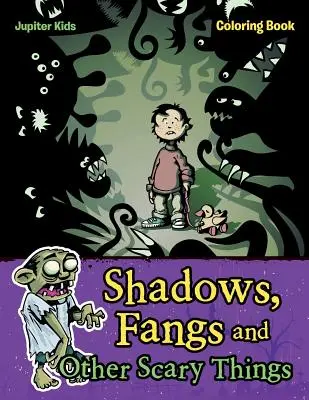 Schatten, Reißzähne und andere gruselige Dinge Malbuch - Shadows, Fangs and Other Scary Things Coloring Book