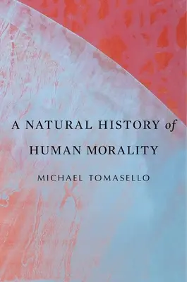 Eine Naturgeschichte der menschlichen Moral - A Natural History of Human Morality