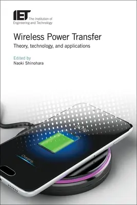 Drahtlose Energieübertragung: Theorie, Technologie und Anwendungen - Wireless Power Transfer: Theory, Technology, and Applications