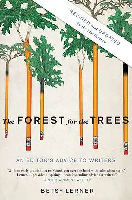 Der Wald vor lauter Bäumen: Der Rat eines Herausgebers an Schriftsteller - The Forest for the Trees: An Editor's Advice to Writers