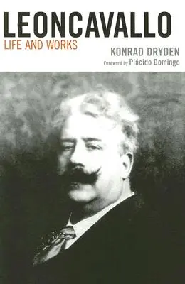 Leoncavallo: Leben und Werk - Leoncavallo: Life and Works