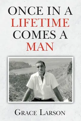 Einmal im Leben kommt ein Mann - Once In A Lifetime Comes A Man
