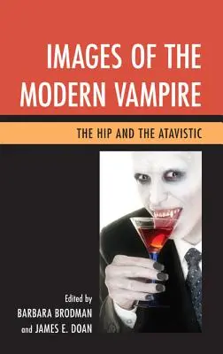 Bilder des modernen Vampirs: Das Hippe und das Atavistische - Images of the Modern Vampire: The Hip and the Atavistic