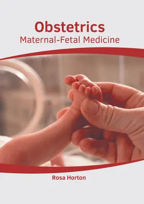 Geburtshilfe: Mütterlich-fötale Medizin - Obstetrics: Maternal-Fetal Medicine