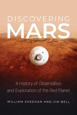 Die Entdeckung des Mars: Eine Geschichte der Beobachtung und Erforschung des Roten Planeten - Discovering Mars: A History of Observation and Exploration of the Red Planet