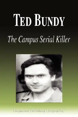 Ted Bundy - Der Serienmörder vom Campus (Biografie) - Ted Bundy - The Campus Serial Killer (Biography)