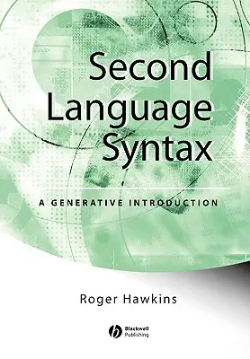 Syntax in der Zweitsprache: Eine generative Einführung - Second Language Syntax: A Generative Introduction