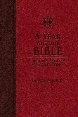 Ein Jahr mit der Bibel: Biblische Weisheit für das tägliche Leben - A Year with the Bible: Scriptural Wisdom for Daily Living