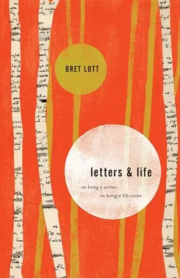 Briefe und Leben: Über das Schriftstellerdasein, über das Christsein - Letters and Life: On Being a Writer, On Being a Christian