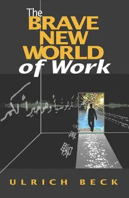 Die schöne neue Welt der Arbeit - The Brave New World of Work