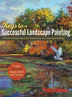 Foster Caddell's Keys to Successful Landscape Painting: (Neue Ausgabe) - Foster Caddell's Keys to Successful Landscape Painting: (New Edition)