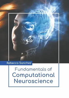 Grundlagen der Computational Neuroscience - Fundamentals of Computational Neuroscience