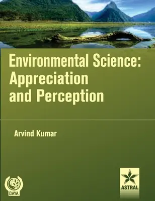 Umweltwissenschaft: Wertschätzung und Wahrnehmung - Environmental Science: Appreciation and Perception