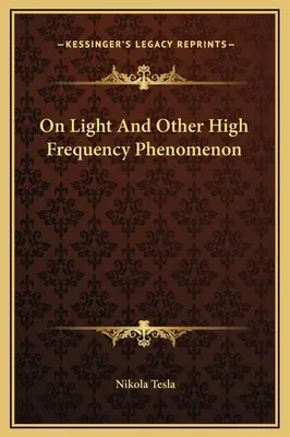 Über Licht und andere Hochfrequenzphänomene - On Light And Other High Frequency Phenomenon