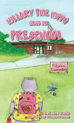 Hillary, das Nilpferd, geht in die Vorschule - Hillary the Hippo Goes to Preschool