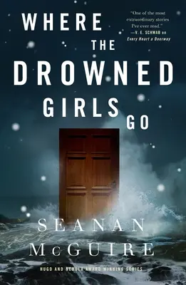 Wohin die ertrunkenen Mädchen gehen - Where the Drowned Girls Go