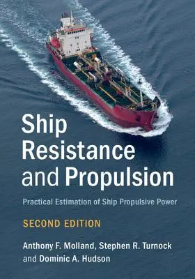 Schiffswiderstand und Propulsion: Praktische Schätzung der Schiffsantriebsleistung - Ship Resistance and Propulsion: Practical Estimation of Ship Propulsive Power