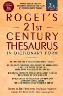 Roget's Thesaurus des 21. Jahrhunderts: In Form eines Wörterbuchs - Roget's 21st Century Thesaurus: In Dictionary Form