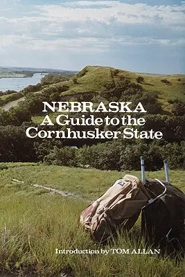 Nebraska: Ein Reiseführer für den Cornhusker State - Nebraska: A Guide to the Cornhusker State