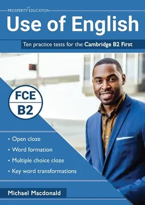 Gebrauch der englischen Sprache: Zehn Übungstests für das Cambridge B2 First - Use of English: Ten practice tests for the Cambridge B2 First