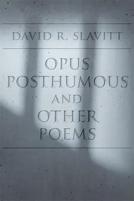 Opus Posthumus und andere Gedichte - Opus Posthumous and Other Poems