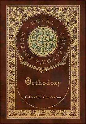 Orthodoxie (Royal Collector's Edition) (Laminatkoffer mit Schutzumschlag) - Orthodoxy (Royal Collector's Edition) (Case Laminate Hardcover with Jacket)