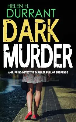 DARK MURDER ein fesselnder Kriminalroman voller Spannung - DARK MURDER a gripping detective thriller full of suspense