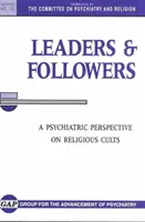 Anführer und Mitläufer: Eine psychiatrische Perspektive auf religiöse Kulte - Leaders and Followers: A Psychiatric Perspective on Religious Cults