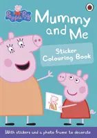 Peppa Pig: Mama und ich - Sticker-Malbuch - Peppa Pig: Mummy and Me Sticker Colouring Book