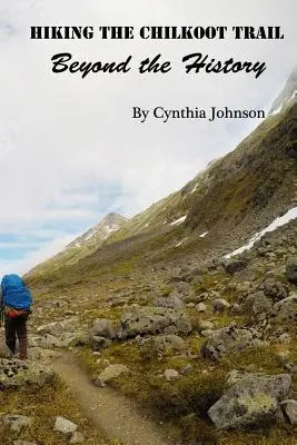 Wandern auf dem Chilkoot Trail - Hiking The Chilkoot Trail