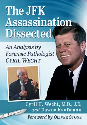 Das JFK-Attentat seziert: Eine Analyse des forensischen Pathologen Cyril Wecht - JFK Assassination Dissected: An Analysis by Forensic Pathologist Cyril Wecht