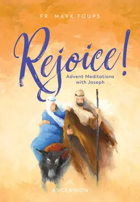 Freut euch: Adventsmeditationen mit dem heiligen Josef Tagebuch - Rejoice: Advent Meditations with St. Joseph Journal