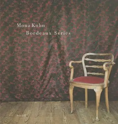 Mona Kuhn: Bordeaux-Serie - Mona Kuhn: Bordeaux Series