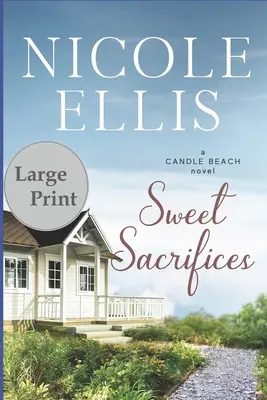 Süße Opfer: Ein Candle-Beach-Roman - Sweet Sacrifices: A Candle Beach Novel
