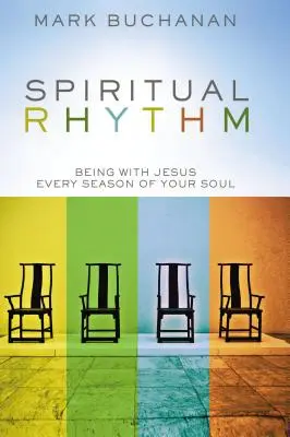 Spiritueller Rhythmus: Mit Jesus in jeder Jahreszeit deiner Seele sein - Spiritual Rhythm: Being with Jesus Every Season of Your Soul