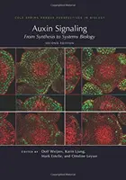 Auxin-Signalisierung: Von der Synthese zur Systembiologie, zweite Auflage - Auxin Signaling: From Synthesis to Systems Biology, Second Edition