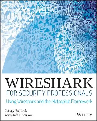 Wireshark für Sicherheitsexperten: Verwendung von Wireshark und dem Metasploit Framework - Wireshark for Security Professionals: Using Wireshark and the Metasploit Framework