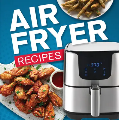 Rezepte für die Heißluftfritteuse - Air Fryer Recipes