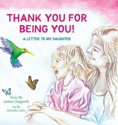 Danke, dass du du bist: Ein Brief an meine Tochter - Thank You for Being You: A Letter to my Daughter