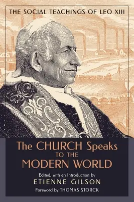 Die Kirche wendet sich an die moderne Welt: Die Soziallehre Leos XIII. - The Church Speaks to the Modern World: The Social Teachings of Leo XIII