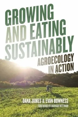 Nachhaltig anbauen und essen: Agroökologie in Aktion - Growing and Eating Sustainably: Agroecology in Action