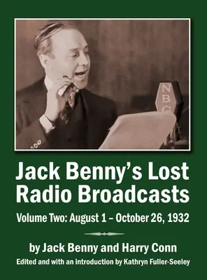 Jack Bennys verlorene Radiosendungen Band zwei (gebunden): 1. August - 26. Oktober 1932 - Jack Benny's Lost Radio Broadcasts Volume Two (hardback): August 1 - October 26, 1932