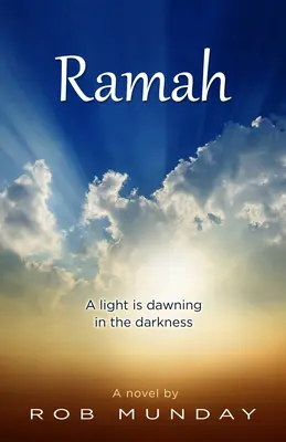 Rama: Ein Licht geht auf in der Finsternis - Ramah: A Light Is Dawning in the Darkness