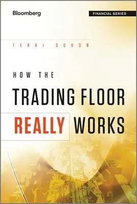 Wie der Handelssaal wirklich funktioniert - How the Trading Floor Really W