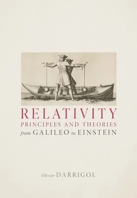 Relativitätsprinzipien und -theorien von Galileo bis Einstein - Relativity Principles and Theories from Galileo to Einstein
