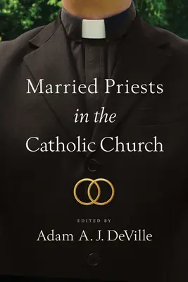 Verheiratete Priester in der katholischen Kirche - Married Priests in the Catholic Church